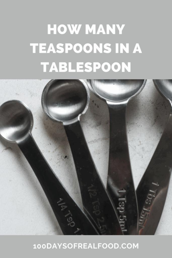How Many Teaspoons In A Tablespoon 100 Days Of Real Food