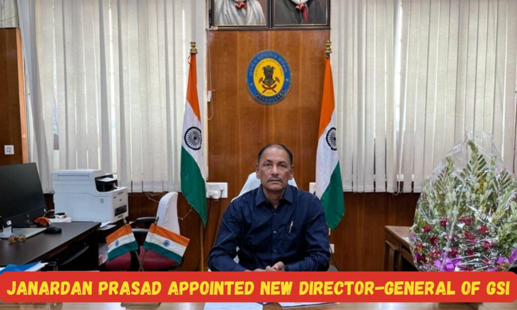 Janardan Prasad Appointed New Director General Of Geological Survey Of 
